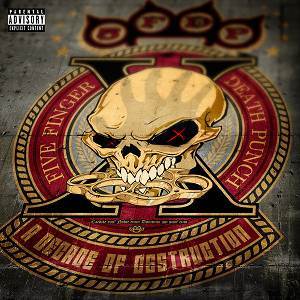 Five Fingers Death Punch - 2017 -  A Decade Of Destruction (Compilation, Prospect Park - PPPK-1011, USA