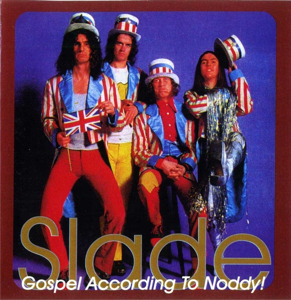Slade - Gospel According To Noddy (2006)